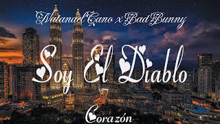Natanael Cano x Bad Bunny - Soy El Diablo (Letra) | Corazón