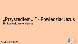 Nabożeństwo 25.12.2020 Romuald Weremiewicz \