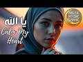 Subhanallah - Calm My Heart | Emotional Spiritual Healing & Relaxing Islamic Music