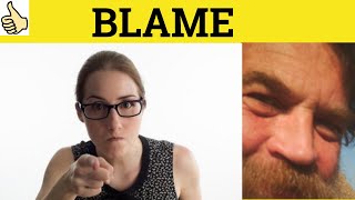 🔵 Blame Meaning - to Be to Blame for Examples - Blamed Blaming - English Vocabulary Builder
