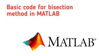 Bisection method using MATLAB|Basic code for bisection method|Part 1