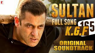 Sultan Title Song | Salman Khan,KGF Music.