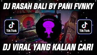 DJ RASAH BALI BY PANI FVNKY RUNGOKNO KANG MAS AKU GELO JEDAG JEDUG MENGKANE VIRAL TIKTOK