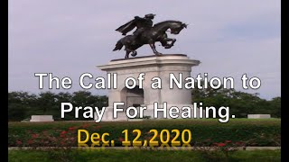 THE CALL FOR A NATION TO UNIFY IN PRAYER FOR HEALING-DEC. 12,2020