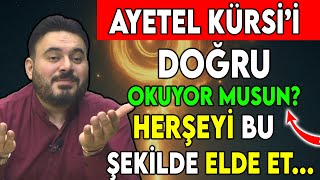 AYETEL KÜRSİ'İ DOĞRU OKUYOR MUSUN ? HERŞEYİ BU ŞEKİLDE ELDE ET..