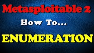 How to - Metasploitable 2 - Enumeration
