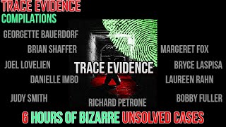 6 Hours of Bizarre Unsolved Cases