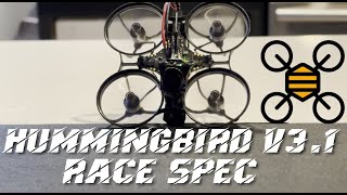 NEWBEEDRONE HUMMINGBIRD V3.1 RACE SPEC (IS IT FOR ANYONE?)