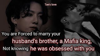 When you are forced to marry your husband's brother, a Mafia king, not knowing he was obsessed with-