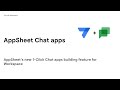 Introducing AppSheet Chat apps
