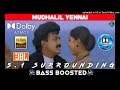 mudhalil ennai thotta pothu song bass boosted dolby atmos jbl 5.1 surrounding nxt lvl bass