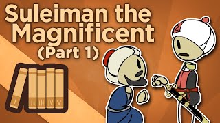 Suleiman the Magnificent - Hero of All That Is - Extra History - Part 1