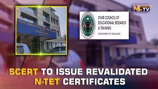 SCERT TO ISSUE REVALIDATED N-TET CERTIFICATES FOR CANDIDATES OF 2013 \u0026 2016