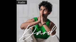 DARD (Official Audio Song) : Kushagra || Showkidd || Sanya Jain || EP - Love/19 || MUSIC WORLD ||