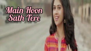 Main hoon Sath Tere ( Female Version ) by Shivangi Bhayana