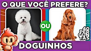 🔁 O QUE VOCÊ PREFERE? 🐶 EDIÇÃO CACHORROS | jogo das escolhas | qual doguinho você prefere?