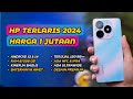 7 HP 1 JUTAAN TERBAIK PALING LARIS DI TAHUN 2024