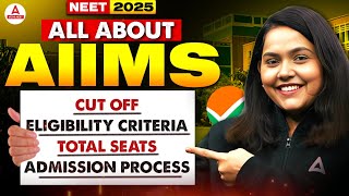 AIIMS Admission 2025- Cutoff, Seats & Selection Process 🔥 | NEET 2025 Latest Update! Shipra Tiwari