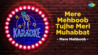 Mere Meheboob Tujhe Meri Muhabbat | Karaoke Song with Lyrics | Mere Mehboob | Mohaamed Rafi