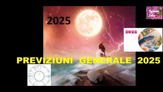 PREVIZIUNI ASTRALE  generale 2025. PROFETII 2025.