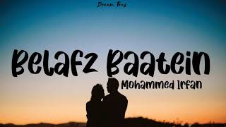 Belafz Baatein(lyrics) | Prem \u0026 Hardeep | Mohd Irfan | Dream Trax