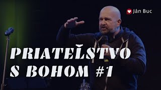 Ján Buc /PRIATEĽSTVO S BOHOM #1/