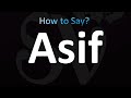 How to Pronounce Asif (correctly!)