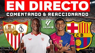 🔴 SEVILLA VS BARCELONA 2025 - COMENTANDO Y REACCIÓN EN DIRECTO - LALIGA JORNADA 23