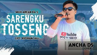 Sarengku tosseng - Muh Arfan Da 5 - karya Ridwan Sau - cover Ancha ds - live Karaoke