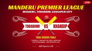 FINAL GRAND FINALE | KHANDIP vs Todabhim | मण्डेरु प्रीमियर लीग मण्डेरु #mpl #adssportslive #final