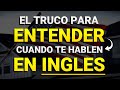 🧠 EL TRUCO PARA ENTENDER CUANDO TE HABLAN RAPIDO EN INGLES ✅| COMO HABLAR INGLES CON FLUIDEZ ✨