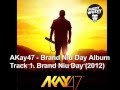 AKay47 - 01. Brand Niu Day feat. Damo & Ubee