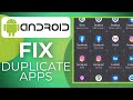 How To Fix Duplicate Apps On Android (EASY)