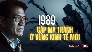 năm 1989, gặp Ma Trành ở vùng kinh tế mới | Tập 36 | Miền Ký Ức 🎥 Nguyễn Ngọc Ngạn