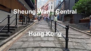 SHEUNG WAN to CENTRAL WALK | HONG KONG STREET TOUR [4K TOUR]