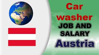 Car washer Job and Salary in Austria - Jobs and Wages in Austria