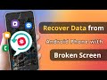 Broken Screen? Recover Data from Android Phone with Broken Screen🤩 | 2024