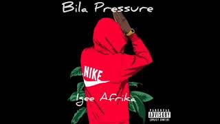 IGEE AFRIKA _BILA PRESSURE