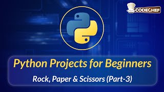 Rock, Paper & Scissors (Part-3) | Python Projects for Beginners