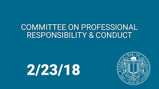 Committee on Professional Responsibility and Conduct Meeting 2-23-18