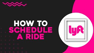How To See Scheduled Rides On Lyft (Quick Tutorial)