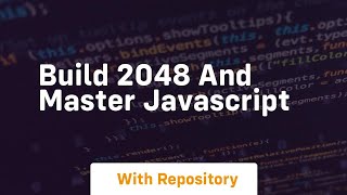 Build 2048 and master javascript