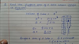 Find the surface area of a cube whose value is 512 cm sq