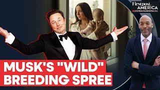 Elon Musk's Secret Baby Empire: 14 Kids, NDAs & Millions Paid for Silence | Firstpost America | N18G