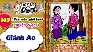 Trạng Quỷnh I Tập 143 I Bản màu giới hạn tuyển chọn: Giành ao @Truyen tranh TM xua va nay