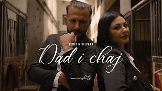 Senci \u0026 Silvana - Dad i Chaj (Official Video) 2024