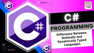 🔴 Difference Between Statically and Dynamically Typed Languages • C# Programming • Learn C# Tutorial