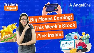 Big Market Moves Ahead! Key Levels \u0026 Stock Pick of the Week | Angel One