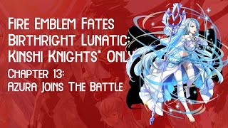 Oops! All Kinshi Knights Ep. 10 - Azura Joins The Battle