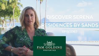 Episode 7: Discover Serena Residences by Sands